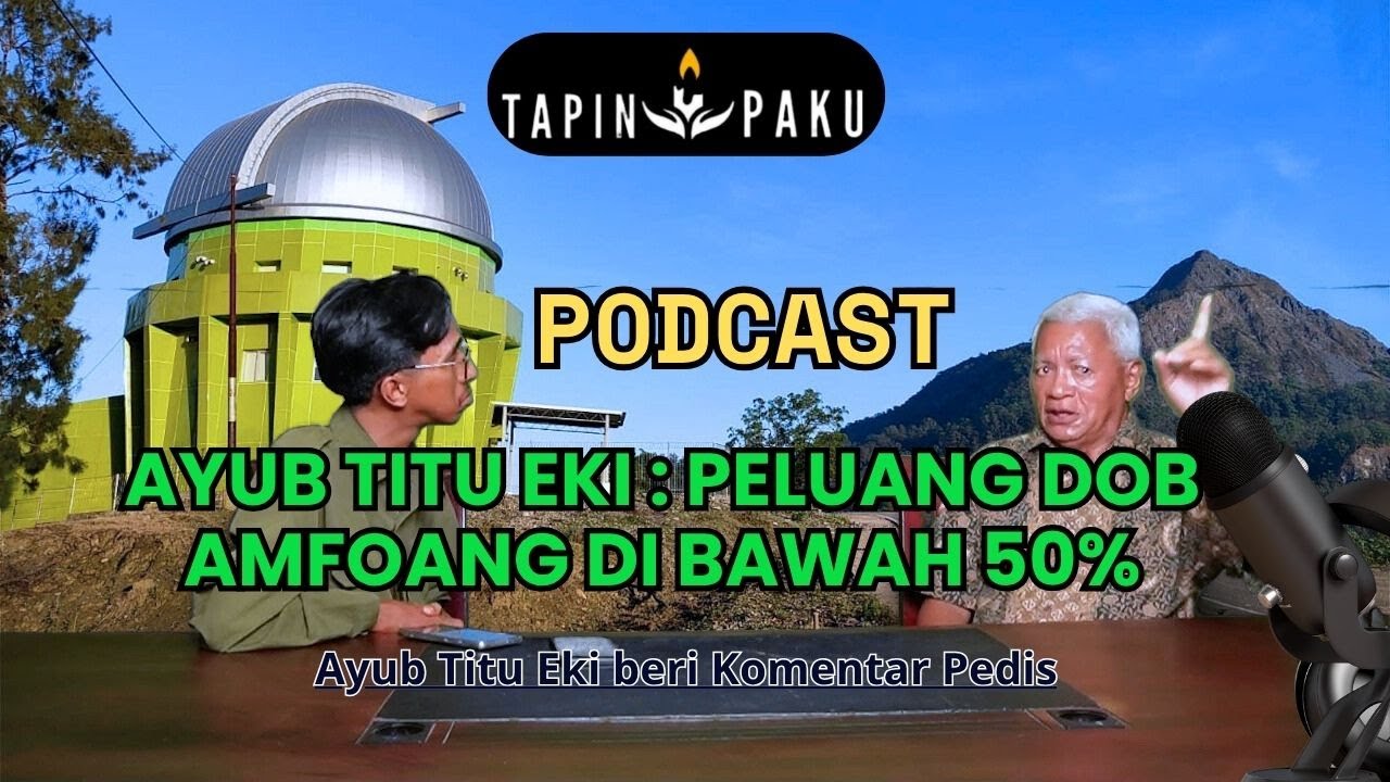 Ayub Titu Eki : Peluang DOB Amfoang Di Bawah 50%