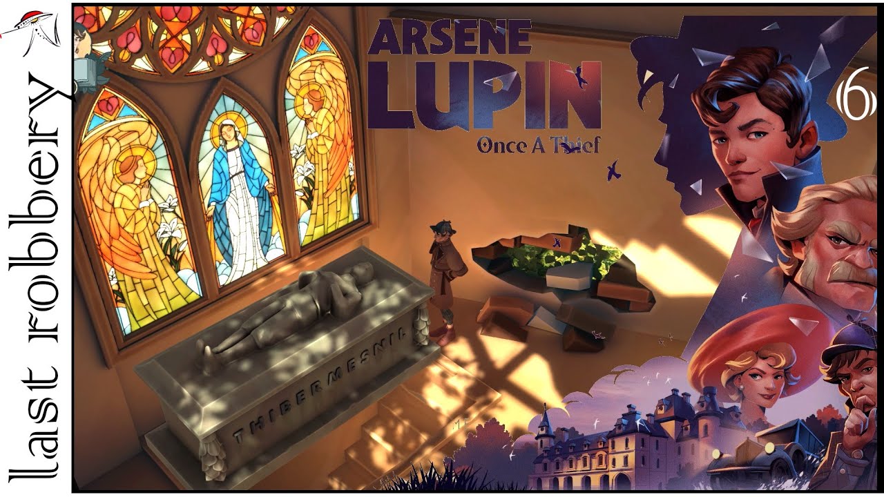 The Last Robbery - Arsene Lupin - Once a Thief - Part 6 - The END