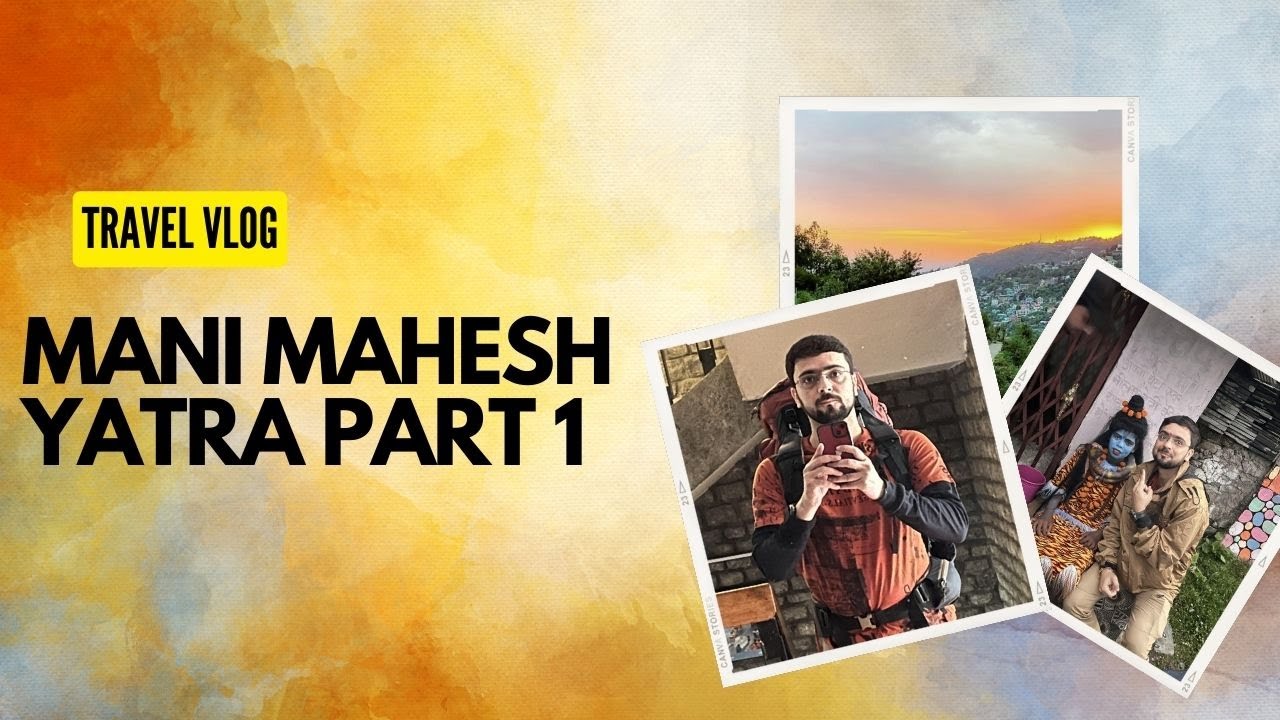 Manimahesh Kailash Yatra in 4K | मणिमहेश कैलाश | Manimahesh Lake I Part 1