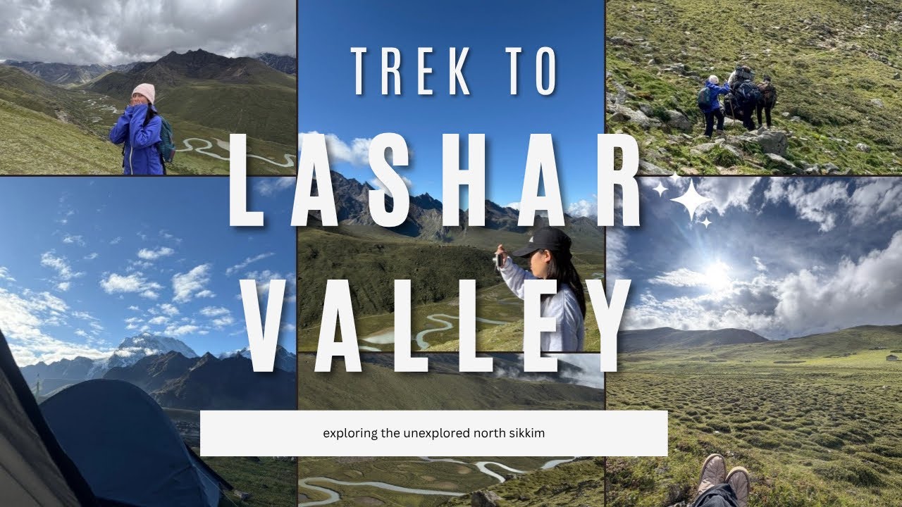 trek to lashar valley in lachen | exploring the unexplored north sikkim⛰️