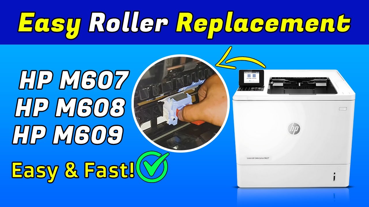 Как заменить ролики на HP LaserJet Enterprise M607 | M608 | M609 — простое руководство