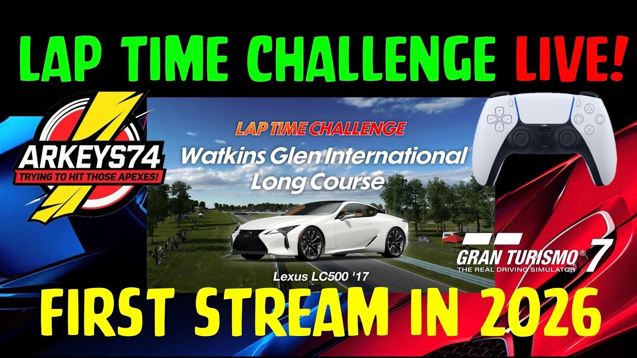 🔴LIVE🔴 GT7 Lap Time Challenge - Lexus LC500 at Watkins Glen - let's do this! 😃