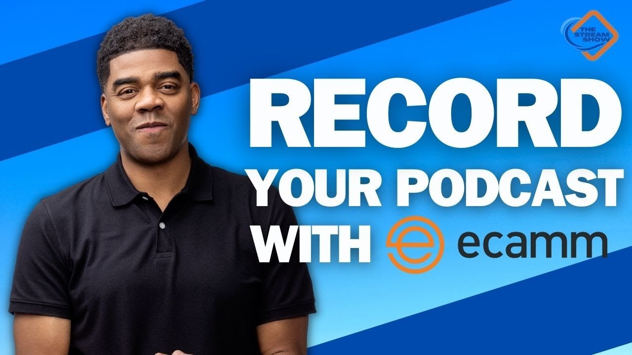 How to Record Your Podcast with Ecamm | The Stream Show