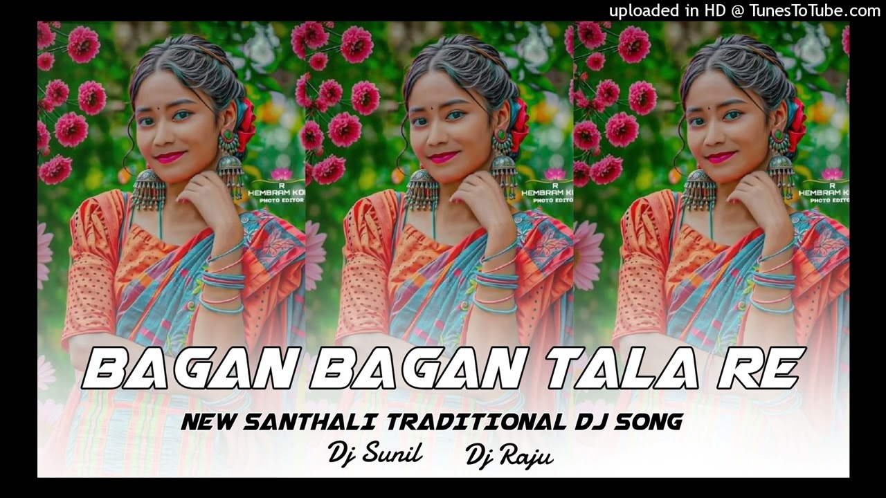 #_OLD_VS_GOLD_SANTHALI_TRADITIONAL_DJ_SONG_BAGAN_BAGAN_TALA_RE_NEW_SANTHALI_DJ_SONG_DJ_SUNIL_DJ_RAJU