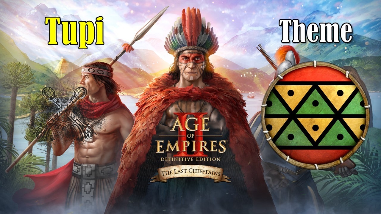 Tupi (Theme) | Age of Empires II: DE - The Last Chieftains