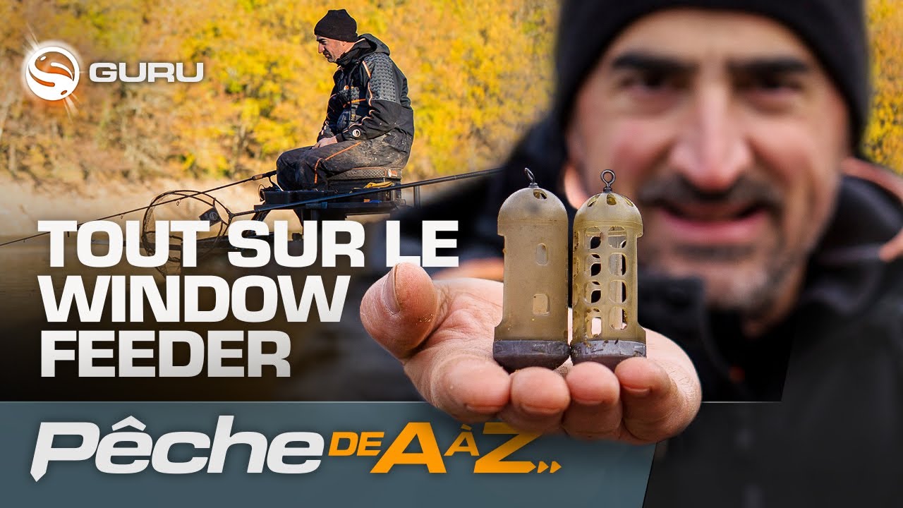 Pêche au feeder - Tout sur le window feeder - Pêche de A à Z