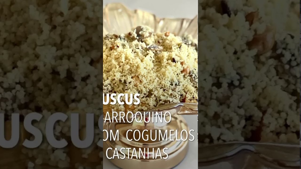 Cuscuz marroquino com cogumelos paris e castanhas!