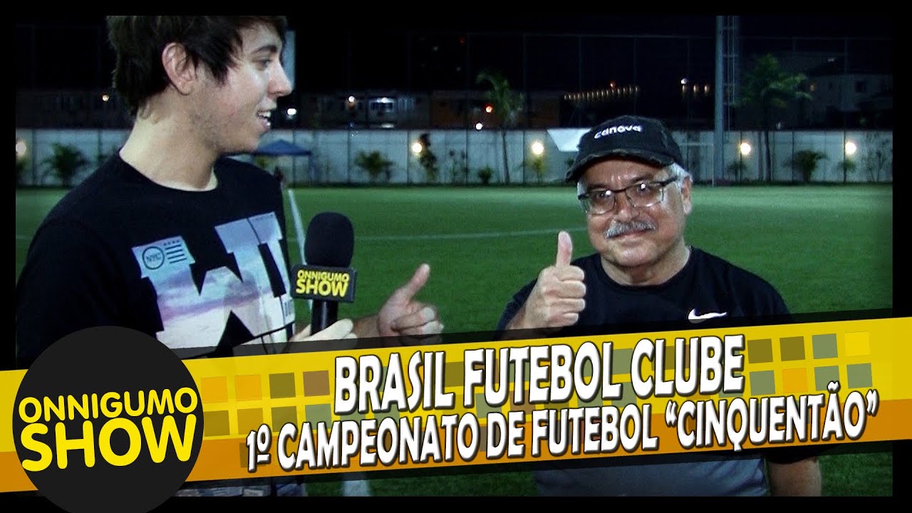 Programa Onnigumo Show - Brasil Futebol Clube - 1&ordm; Campeonato de Futebol Cinquent&atilde;o