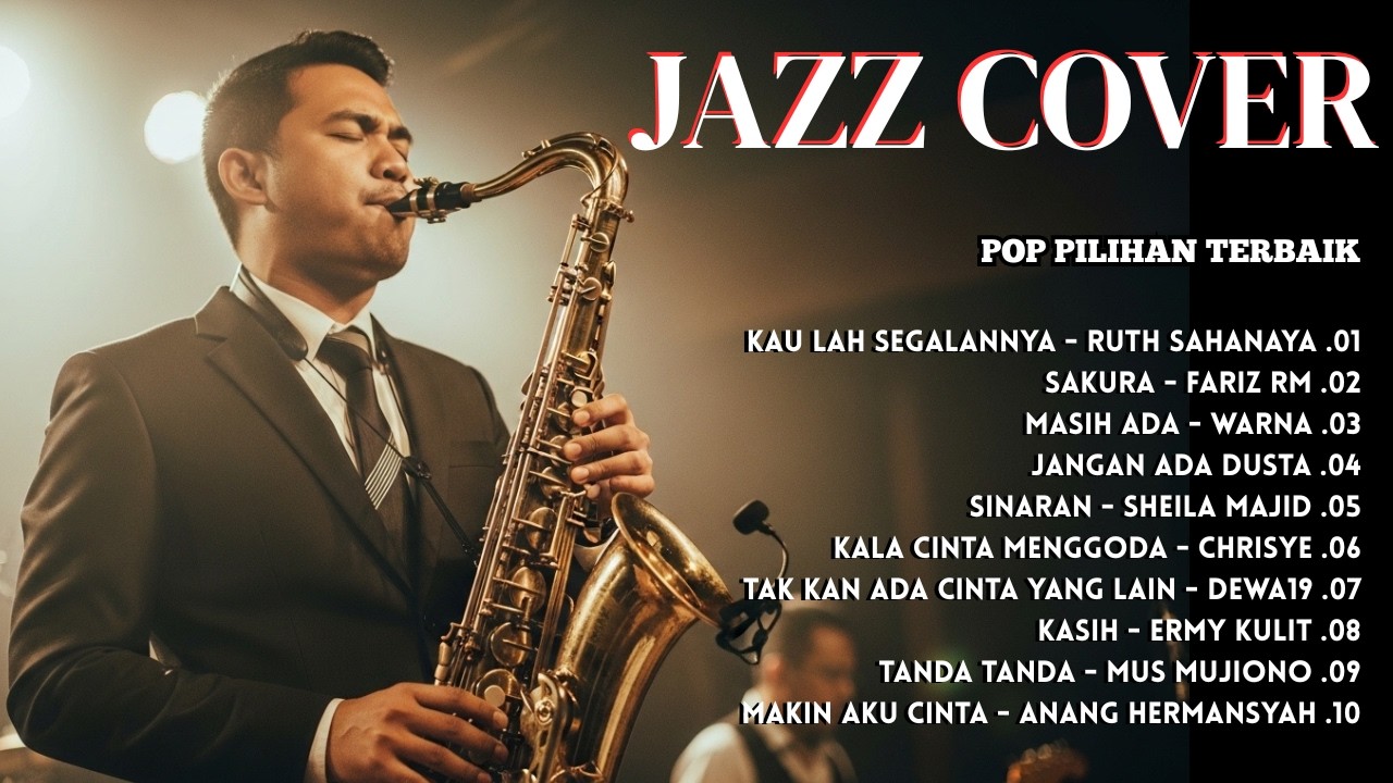 Best Jazz Cover Lagu Indonesia Penuh Rasa | Pop & Soul Nostalgia Nyaman Sekali