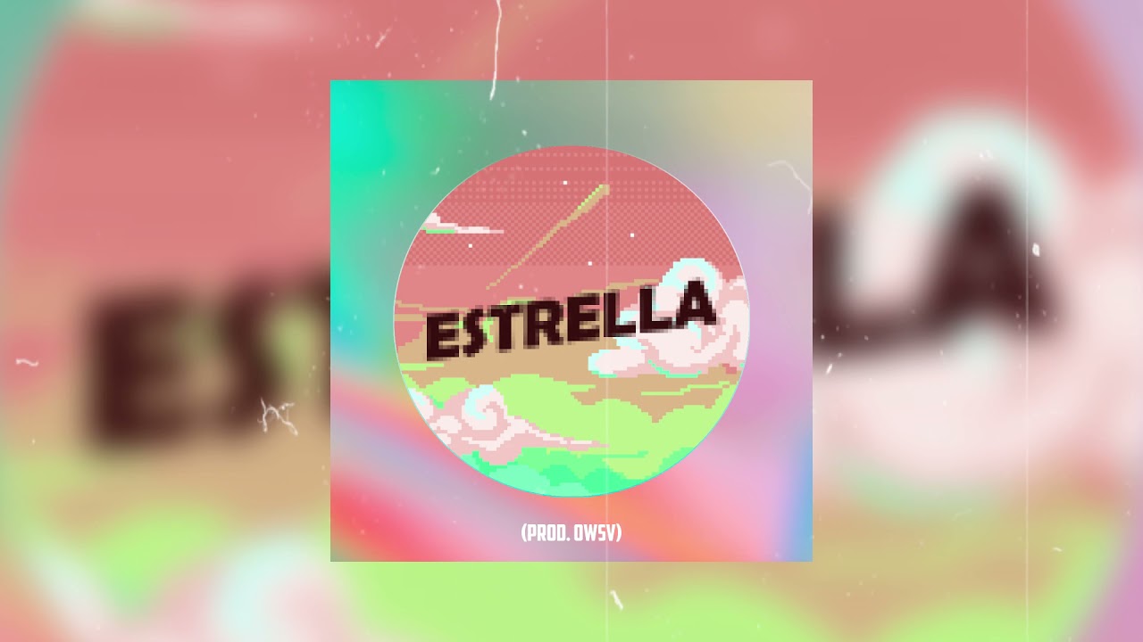 [Free] ESTRELLA - Type Beat (Prod. OWSV)