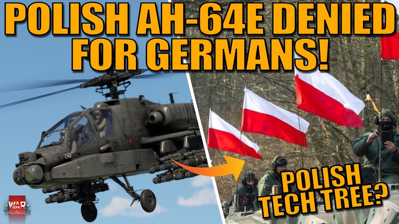 ПОЛЬСКИЙ AH-64E ОТКАЗАНО В ПОСТАВКЕ В ГЕРМАНИЮ! ЗНАЧИТ ЛИ ЭТО ТО, ЧТО Я ДУМАЮ? - War Thunder