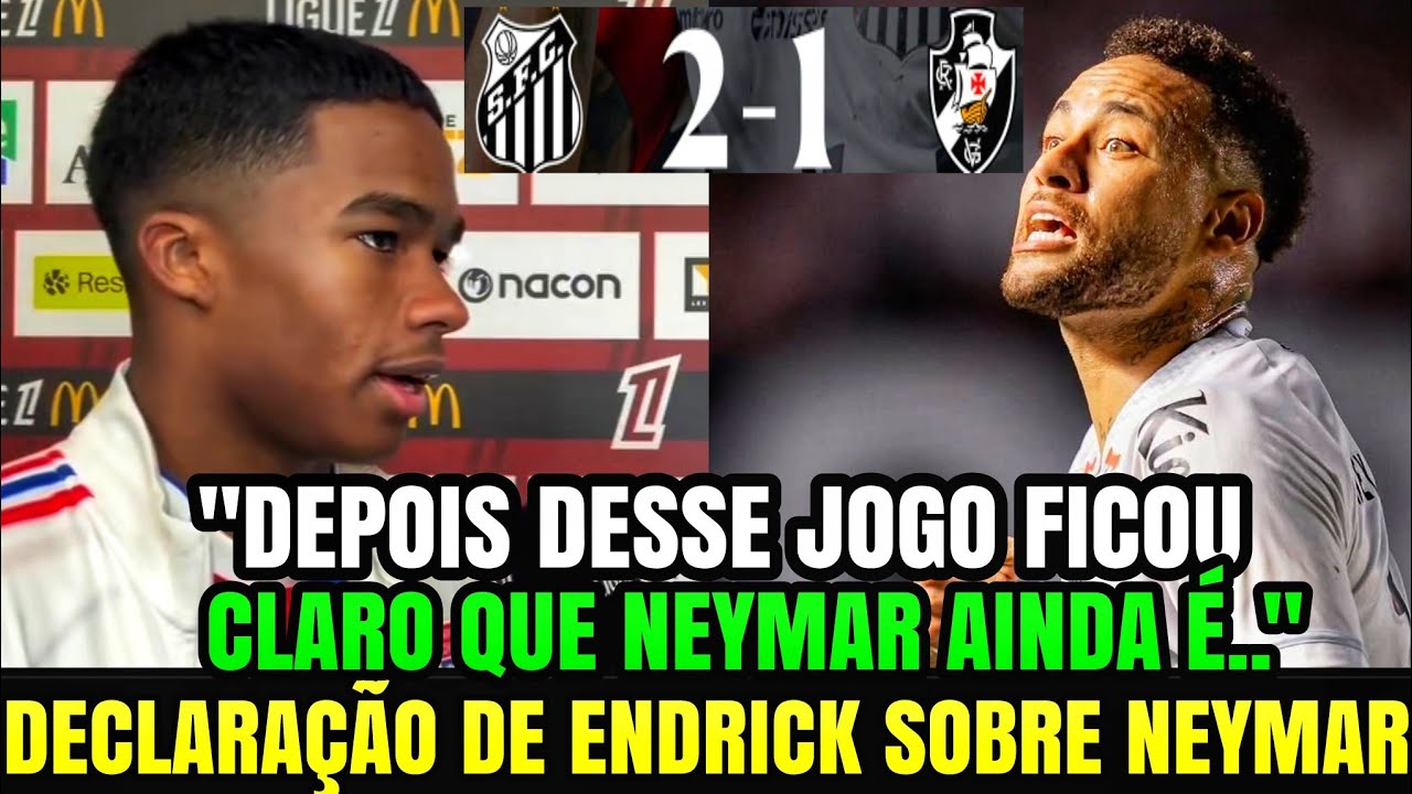 🚨OLHA O QUE ENDRICK FALOU APÓS SHOW DO NEYMAR CONTRA O VASCO!😱