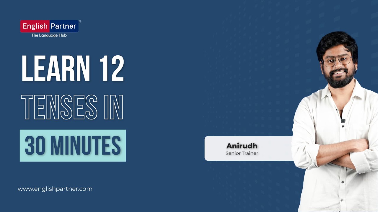 Learn 12 Tenses in 30 minutes