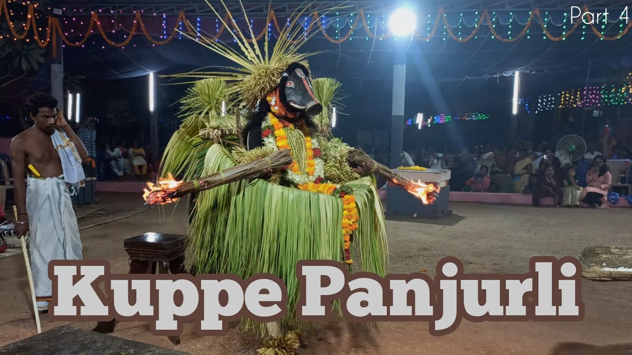 കുപ്പ പഞ്ചുരുളി | Kuppe panjurli | Kushal nagar | kanhangad | Suresh padre | part 4