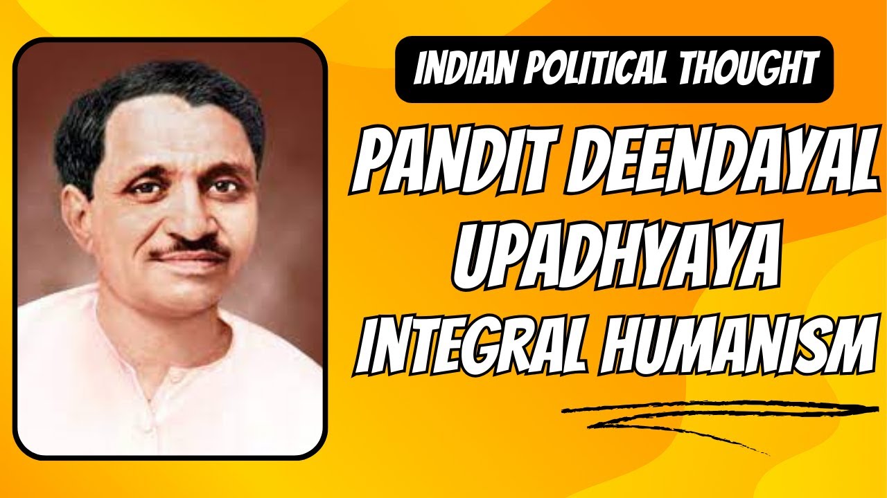 Integral Humanism of Deendayal Upadhyaya I Deendayal Upadhyaya I Integral Humanism #politicalscience