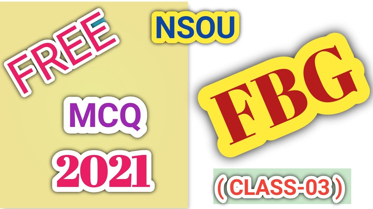 ✅ NSOU FBG Class-03 || FBG Important MCQ 2021 (Assignment + Final Exam.)