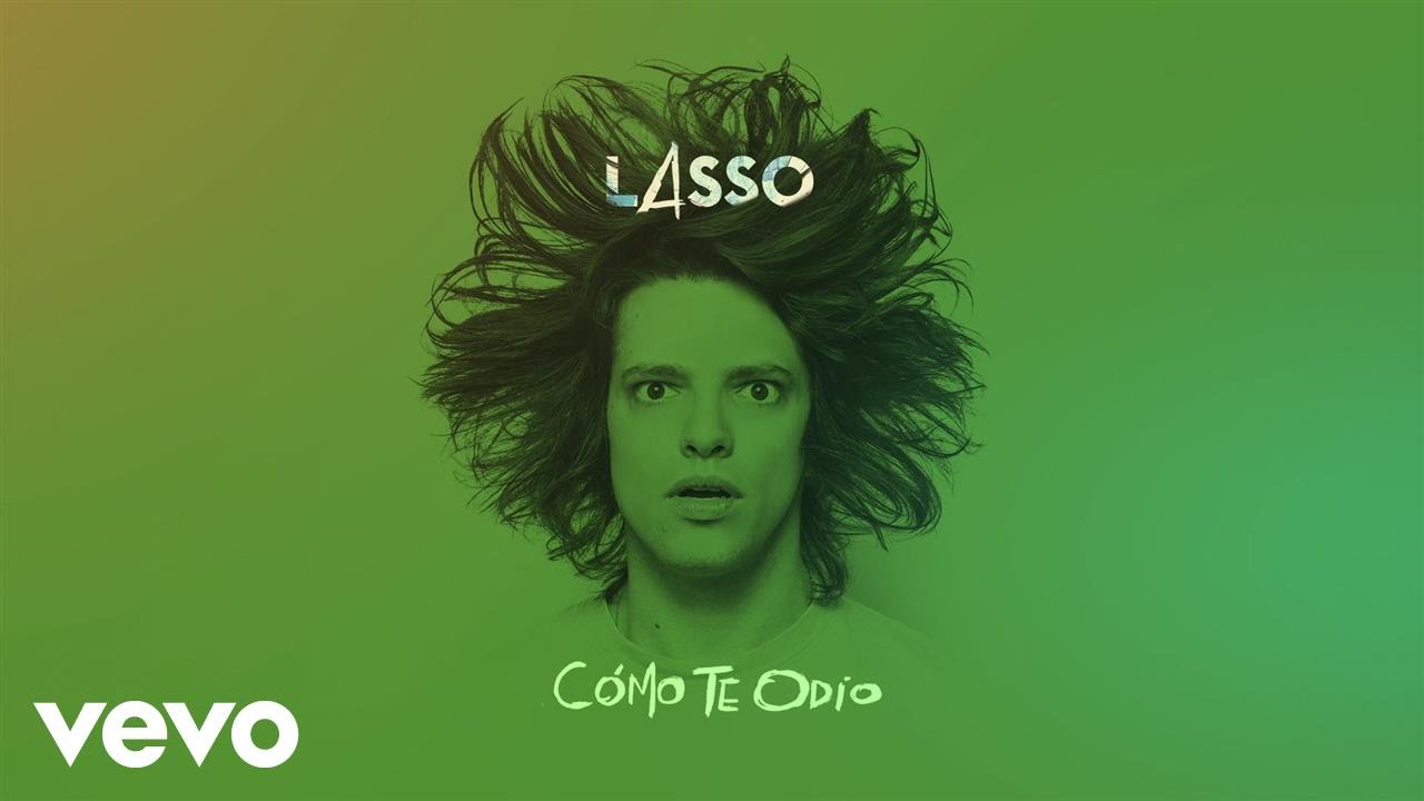 Lasso - C&oacute;mo Te Odio (Audio)