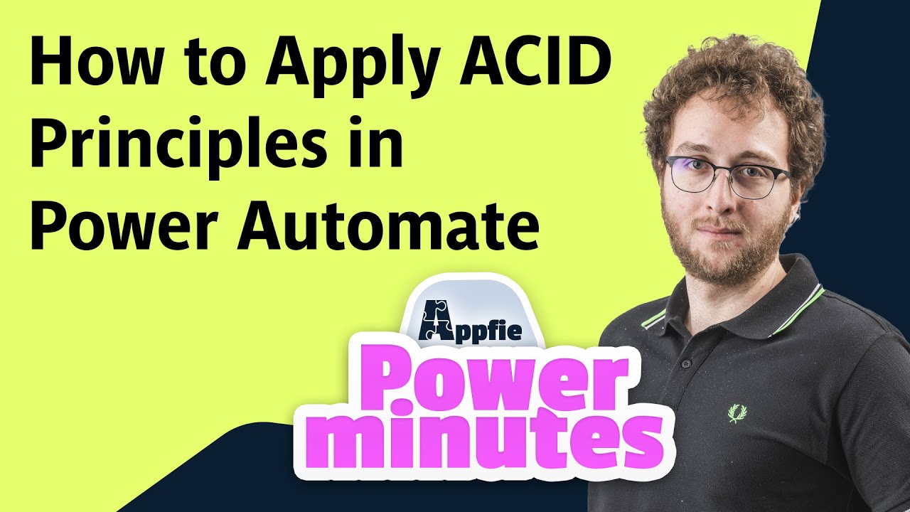 How to Apply ACID Principles in Power Automate | Power Minutes #19