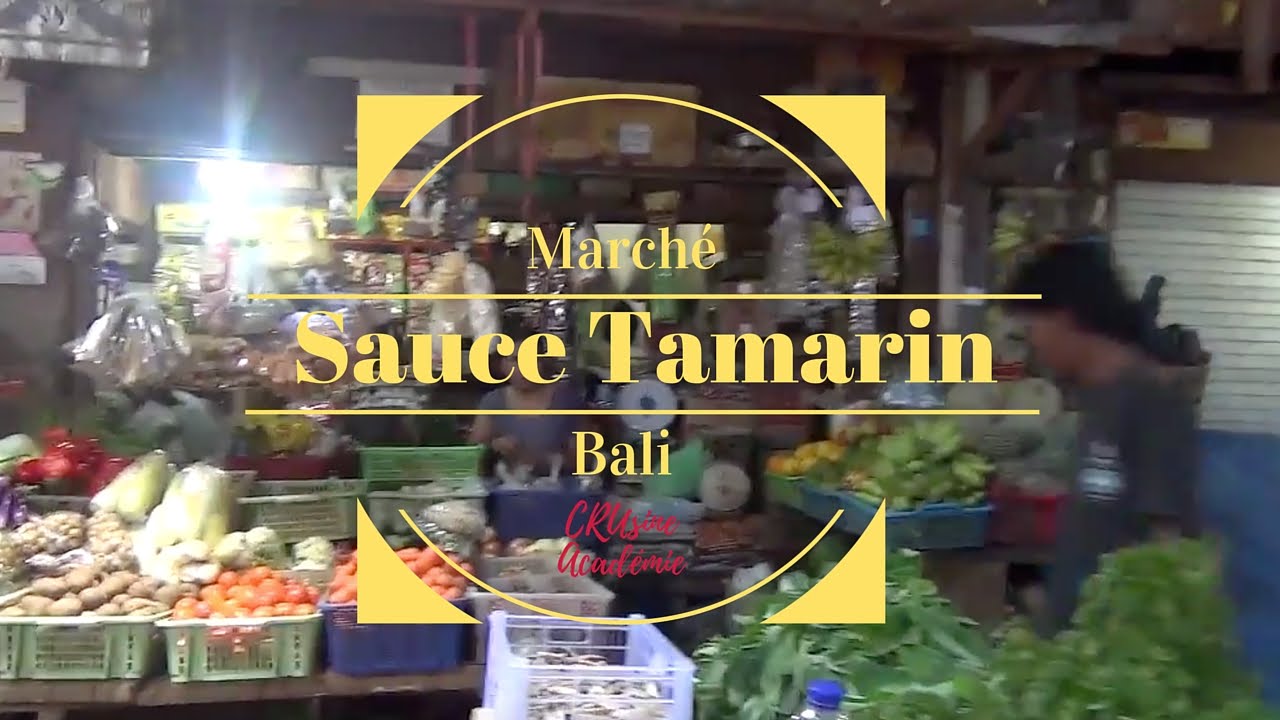 Découvrez un marché traditionnel à Bali et la recette de la sauce au tamarin