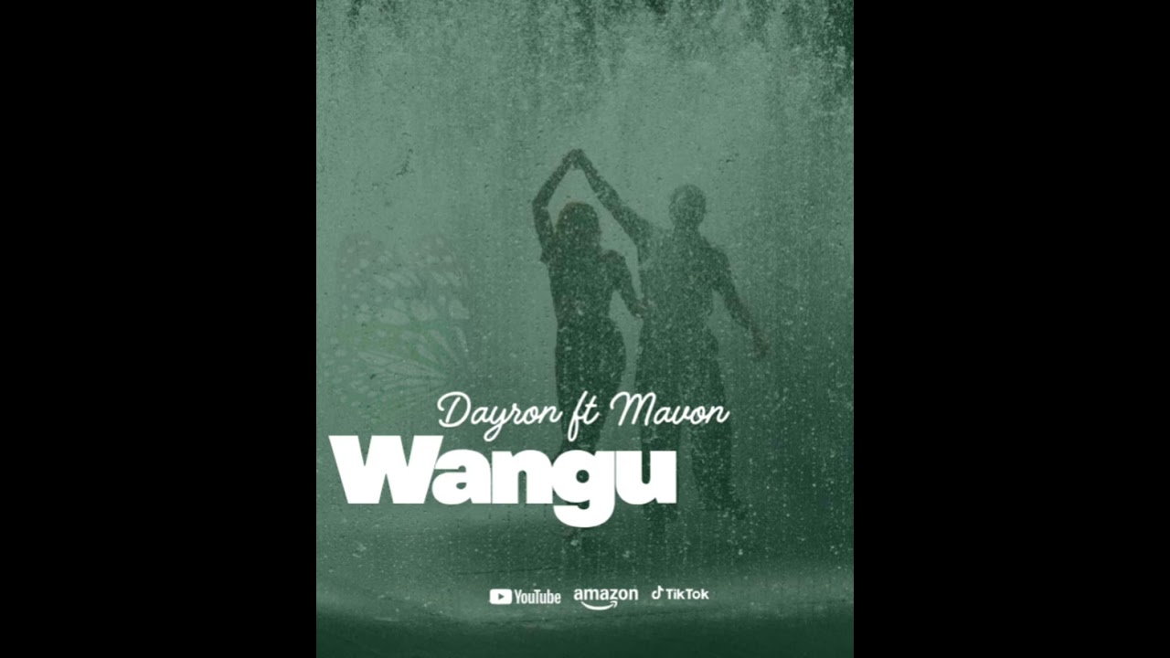 Dayron (Wangu) Ft Mavon