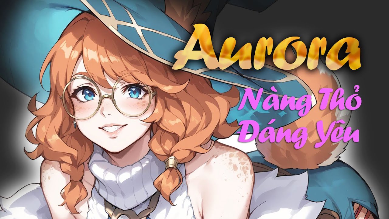 Aurora: Nàng Vastaya Thỏ Và Những Bí Mật To Lớn Của Freljord
