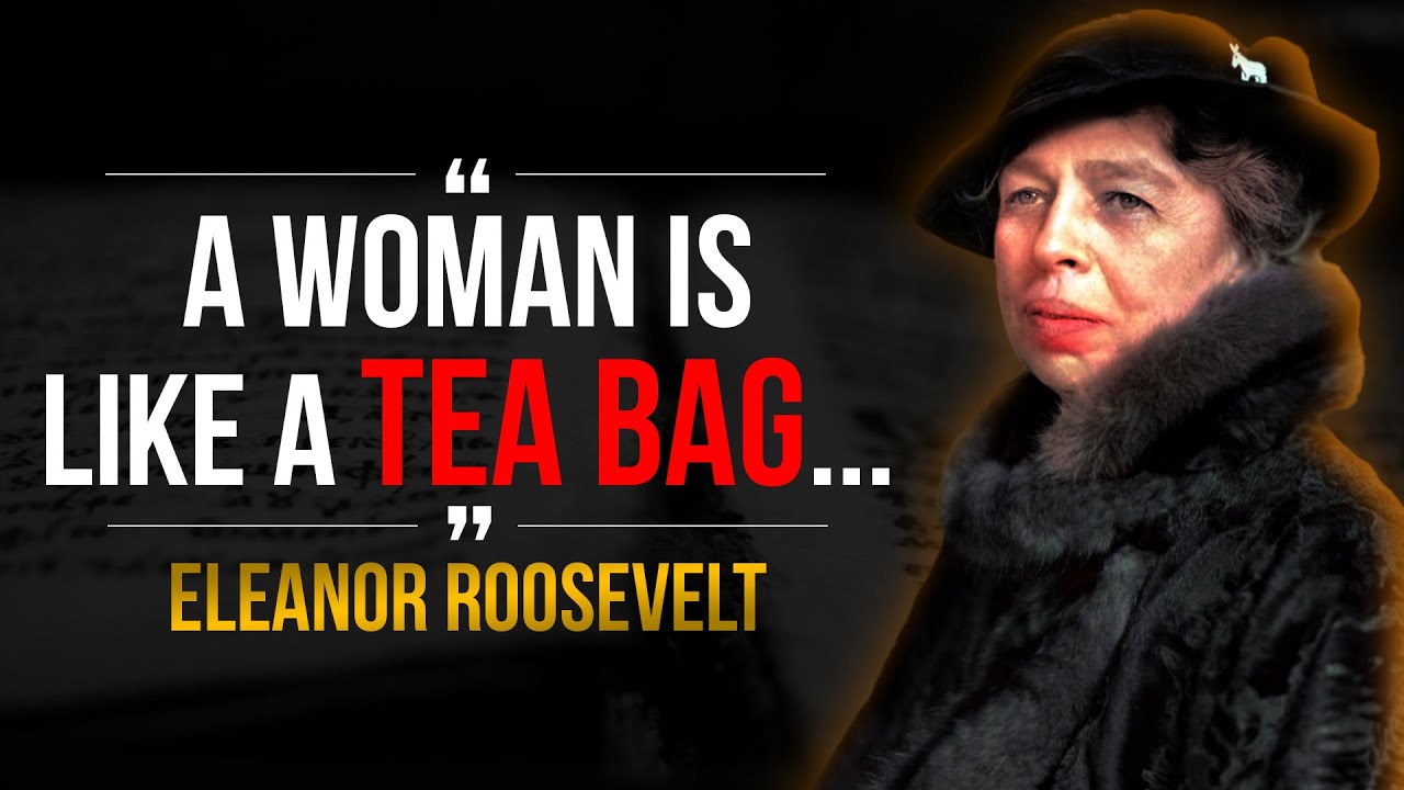Eleanor Roosevelt  - Inspirational Quotes