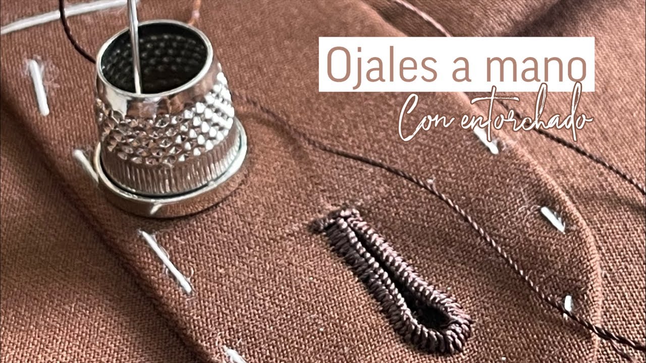 OJALES A MANO CON ENTORCHADO.-La mano de Faty #sastre #sastreria #ojalesamano