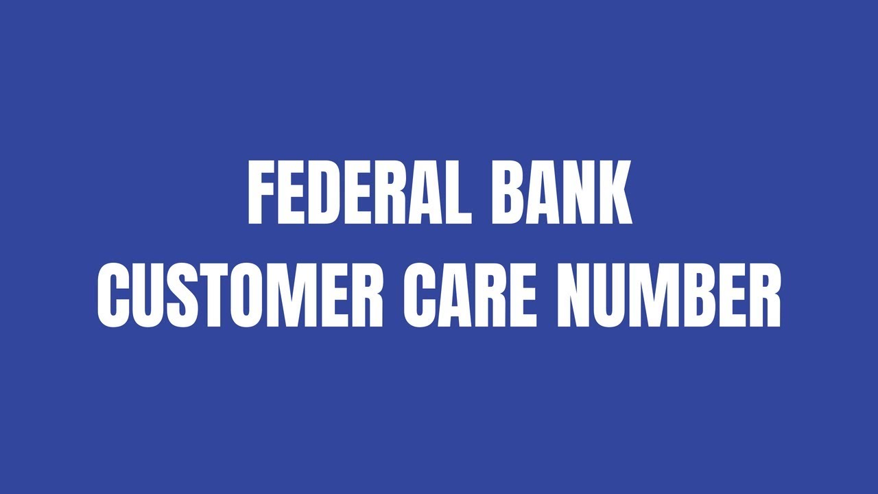 Federal bank customer care number | Federal bank toolfree number