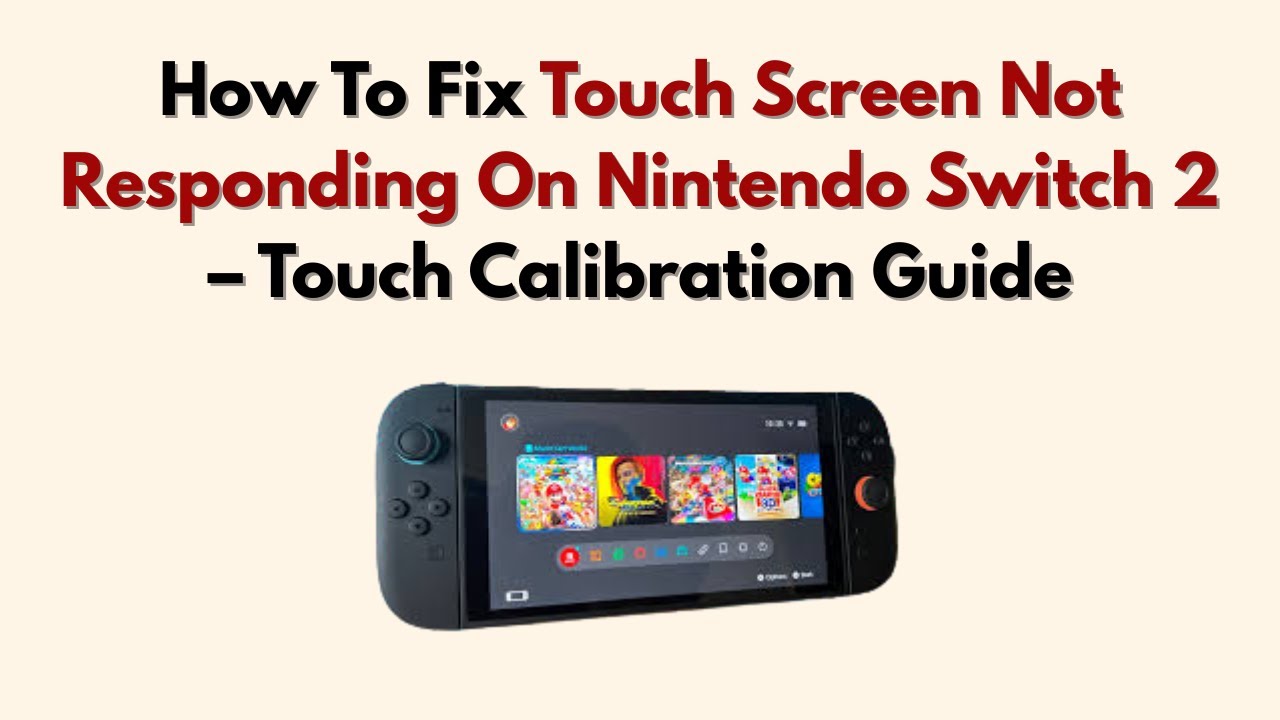 How To Fix Touch Screen Not Responding On Nintendo Switch 2 &ndash; Touch Calibration Guide