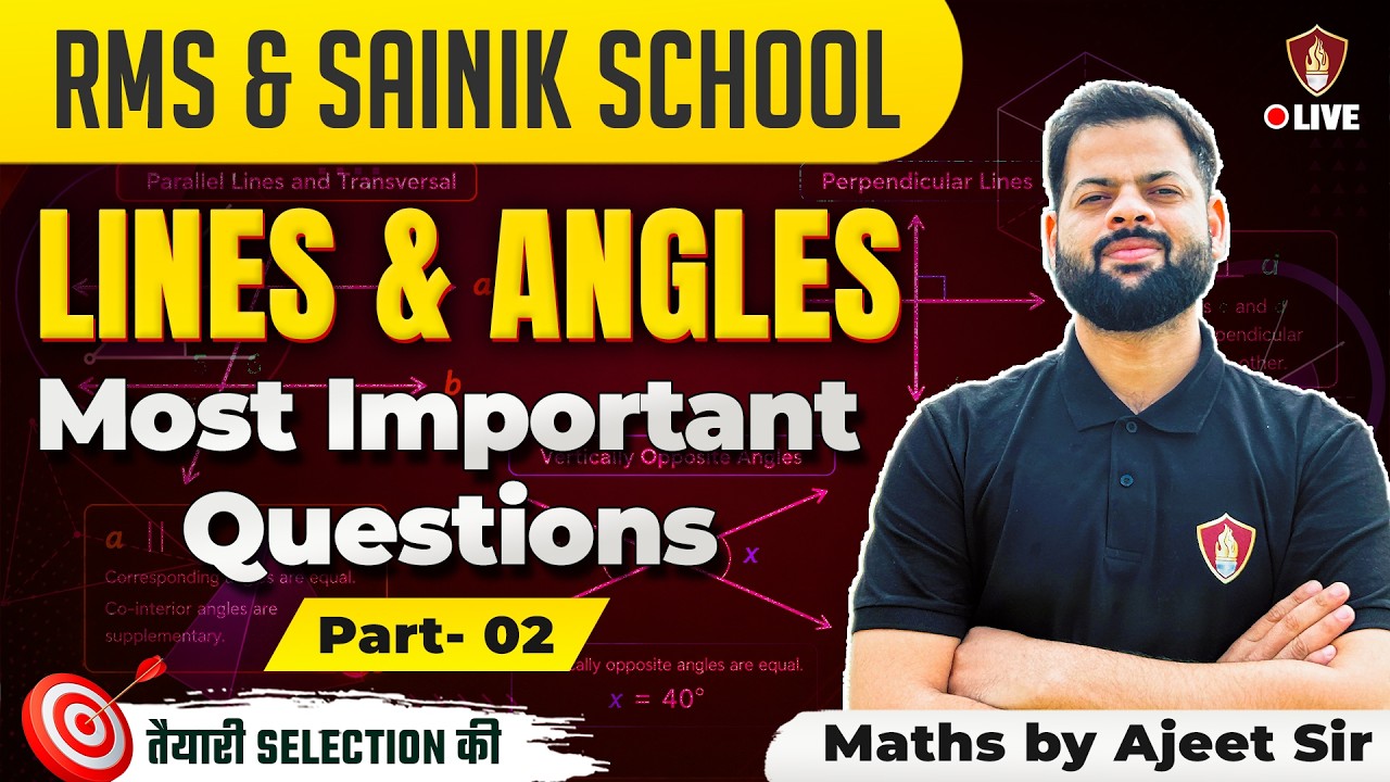 Maths: Lines & Angles Most Important Questions (Part 02) For RMS & Sainik School by Ajeet Sir