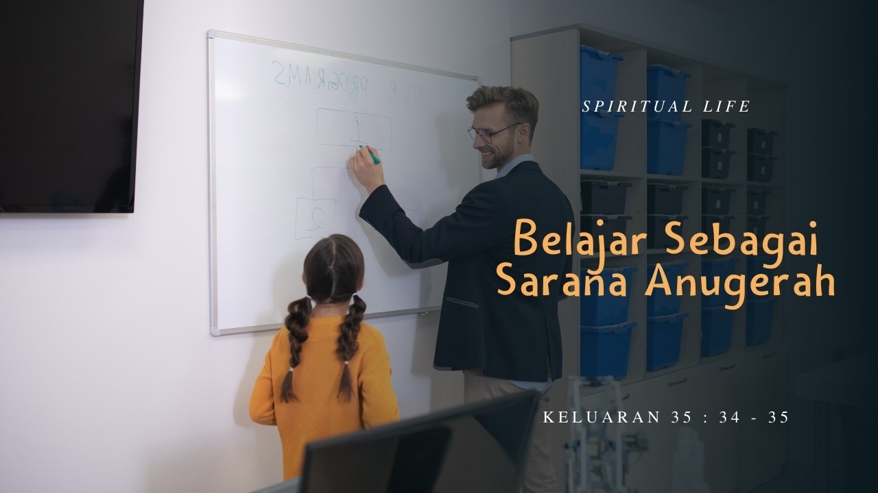 Spiritual Life#1809 - Keluaran 35 : 34 - 35 