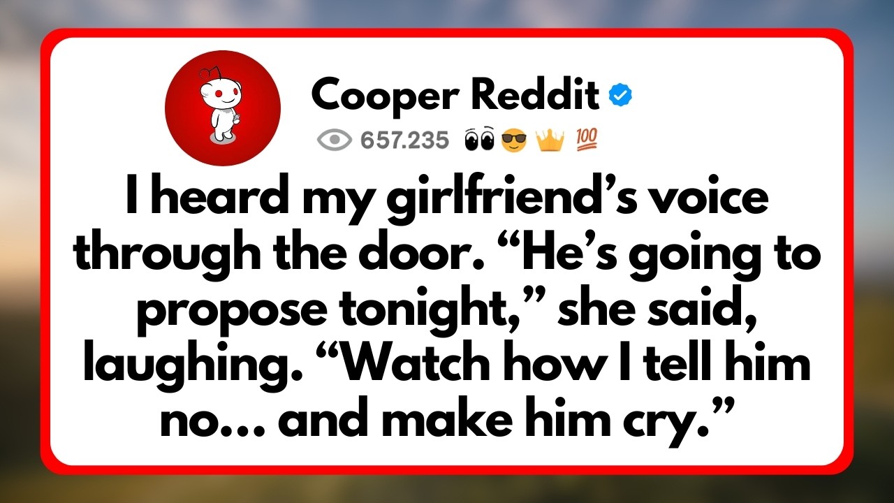 I Heard my Girlfriend&rsquo;s voice Through the door. &ldquo;He&rsquo;s Going to Propose Tonight,&rdquo; she said...