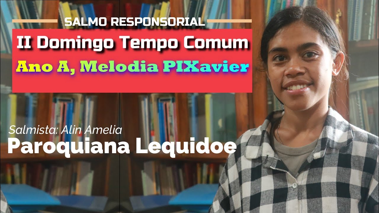 II Domingo Tempo Comum, Ano A. Salmo Responsorial, Melodia do PIXavier.