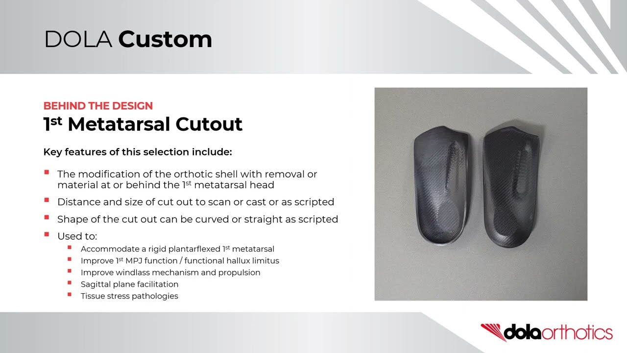 First Metatarsal Cutout (1st Met Cutout) DOLA Orthotics Orthotips