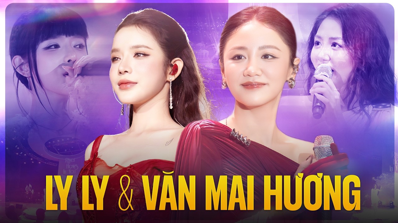 LYLY & VĂN MAI HƯƠNG | 2 Giọng Ca Xinh Đẹp Khiến Triệu Người Say Đắm|Đừng Lo Em Đợi Mà,Đại Minh Tinh