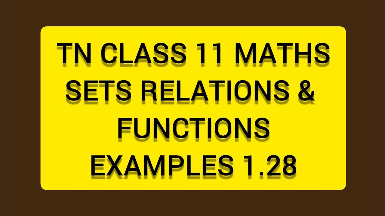TN CLASS 11 MATHS SETS RELATIONS & FUNCTIONS EXAMPLES 1.28