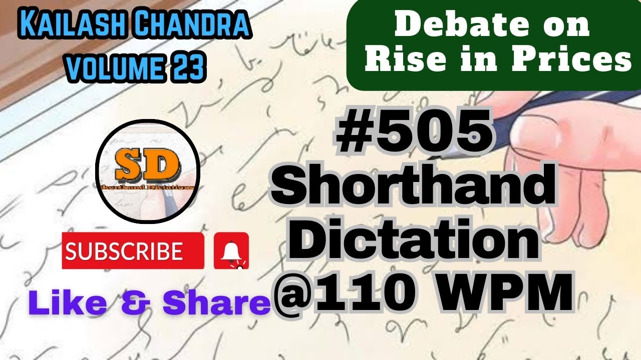 #505 | @110 wpm | Kailash Chandra | Shorthand Dictations | 840 words
