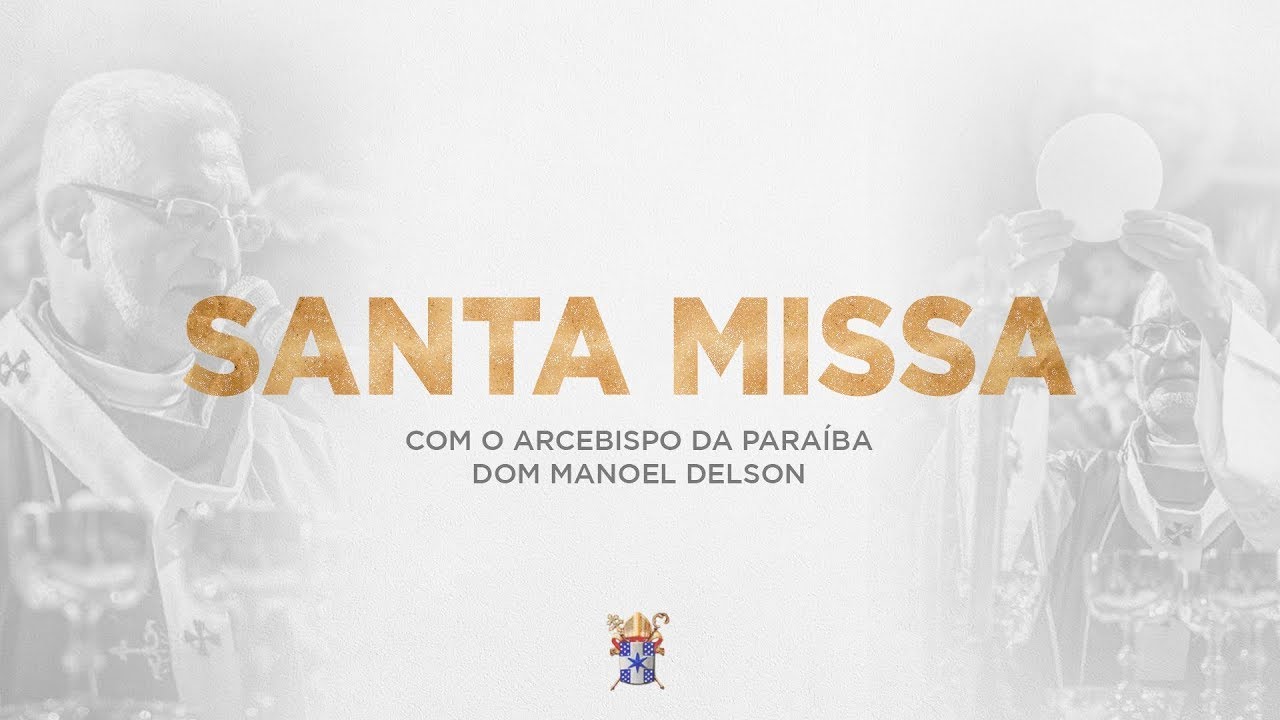 SANTA MISSA | 22/02/2026 - CATEDRAL BASÍLICA NOSSA SENHORA DAS NEVES - PB