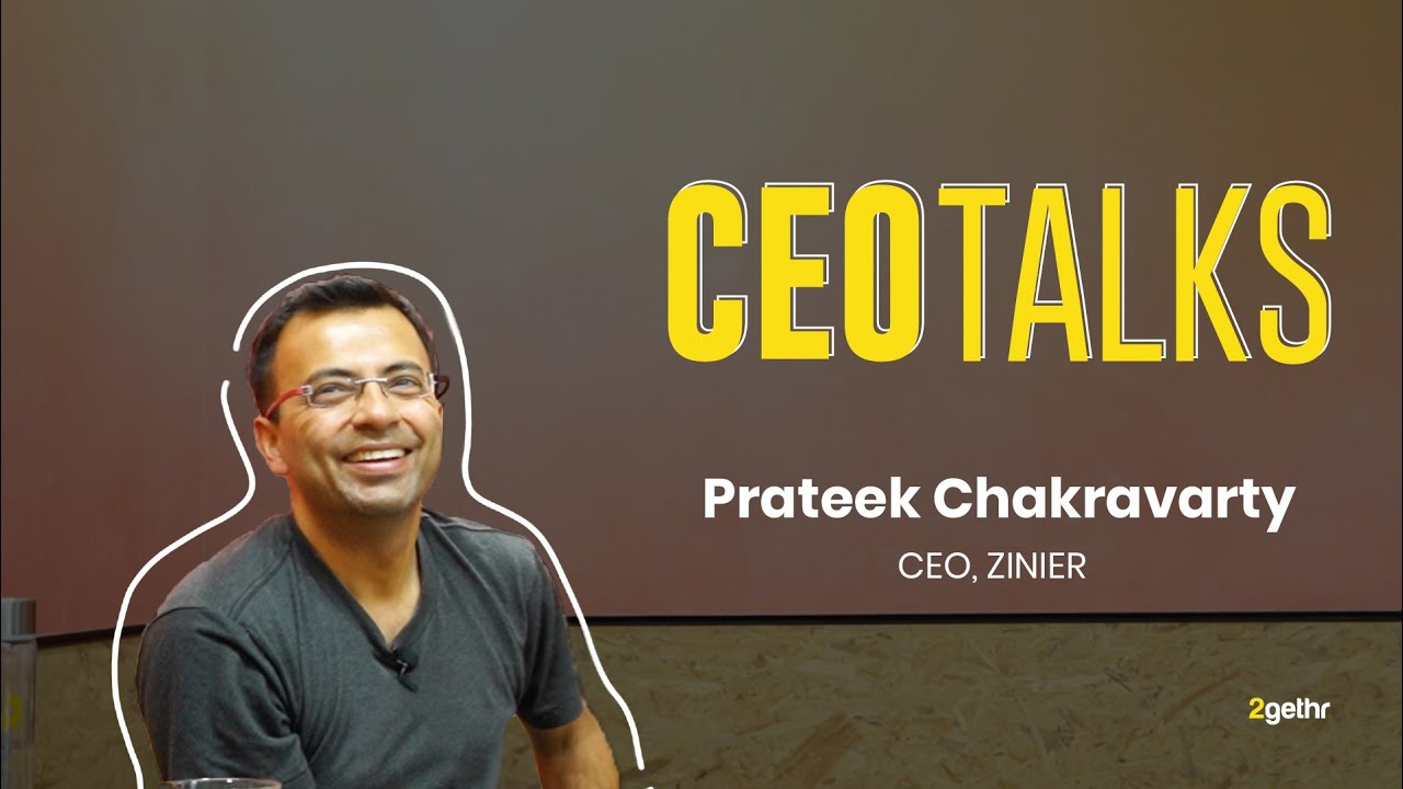 CEOTalks Episode - 8 feat. Prateek Chakravarty, CEO, Zinier