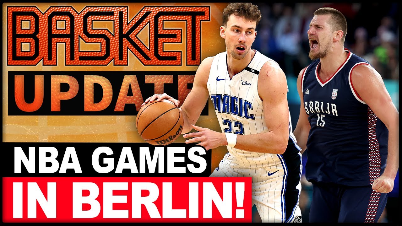 NBA Berlin Game 2026 – Termine, Tickets, Infos! Jokic spielt bei EM für Serbien! | BASKET Update
