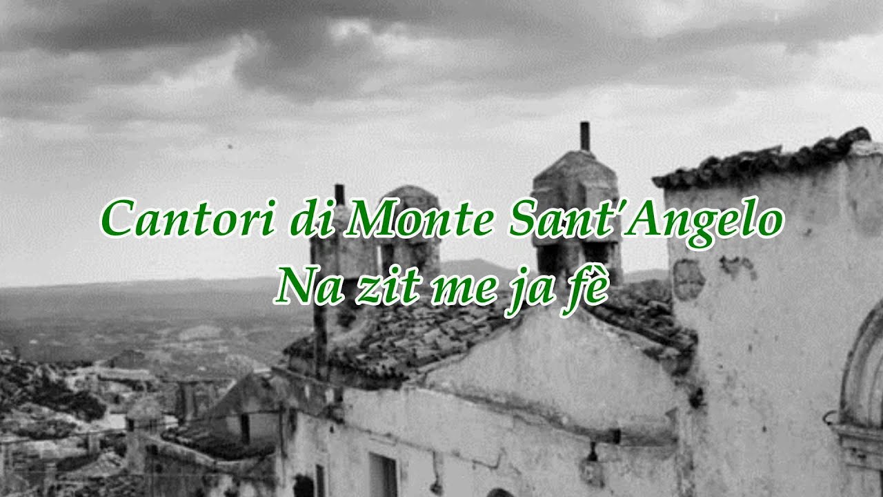 Cantori di Monte Sant'Angelo - Na zit me ja fè