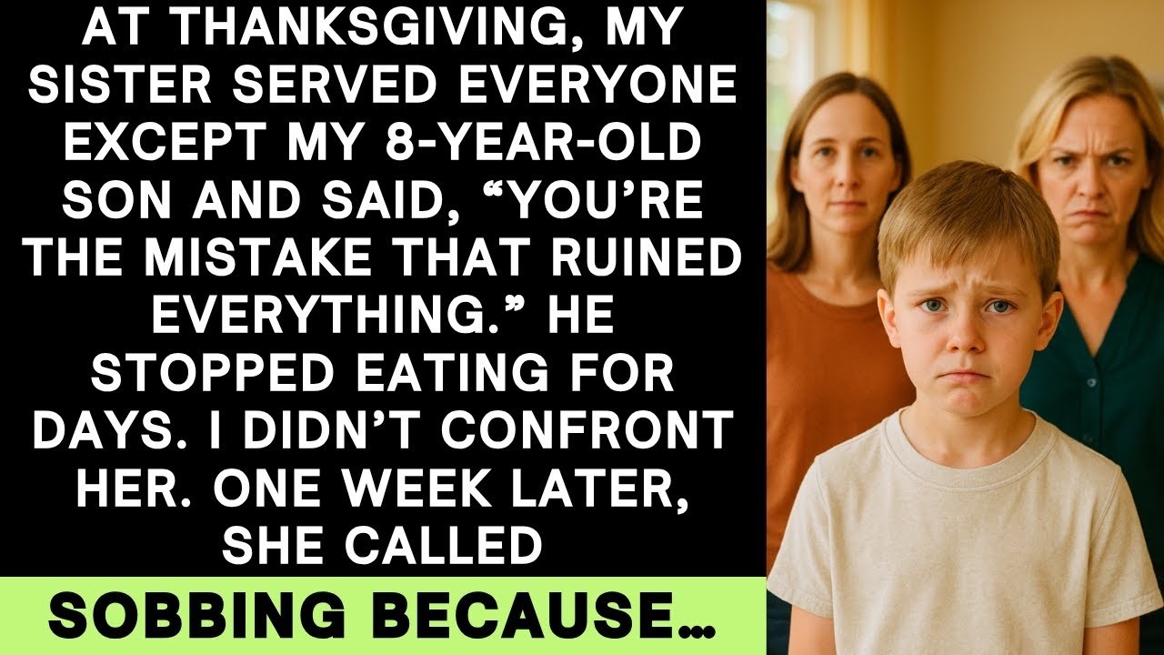 My Sister Called My Son A Mistake At Thanksgiving  One Week Later She Called Me Sobbing