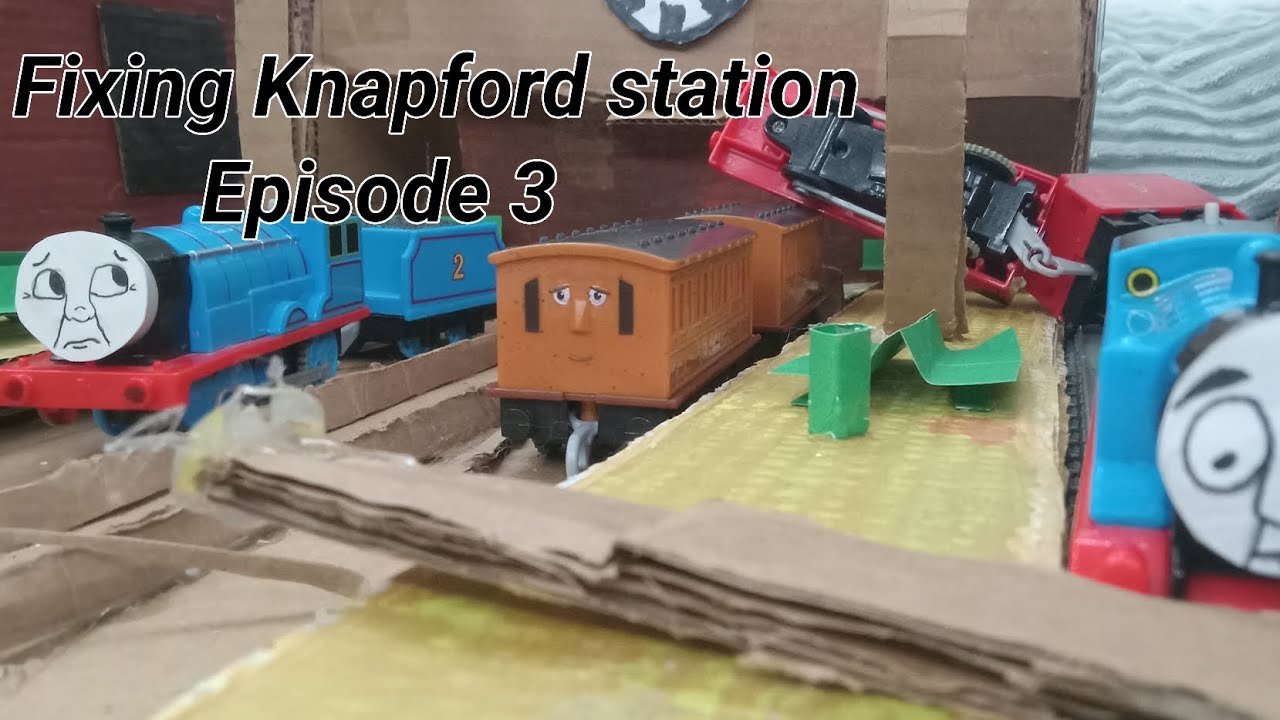 Fixing Knapford station  Episode 3