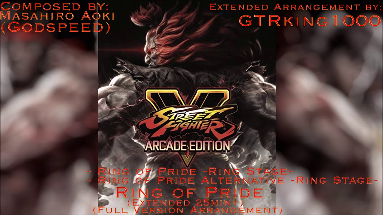 Street Fighter V: Arcade Edition: Ring of Pride (Full Extended Version Arrangement)