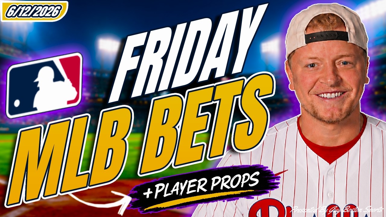 MLB Picks Today 6/12/2026 | MLB Best Bets, Predictions, & Player Props June 12 2026!
