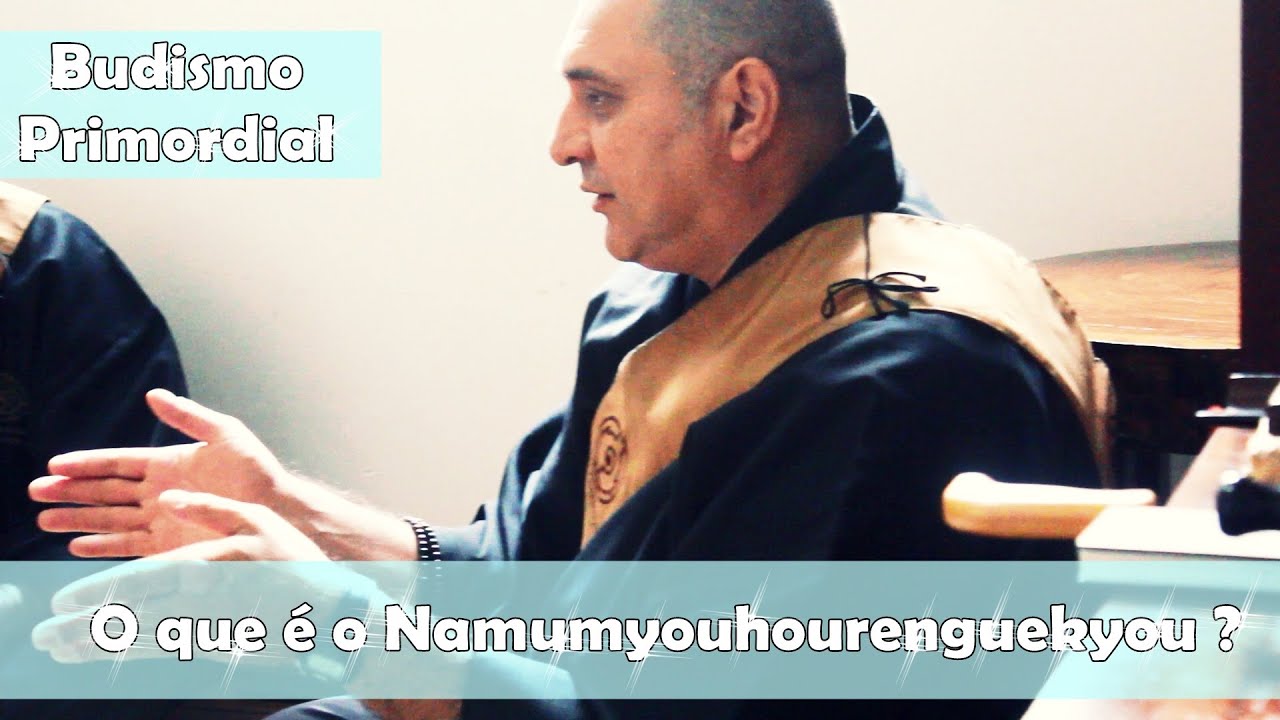 Budismo e Você - O que é o Namumyouhourenguekyou ?
