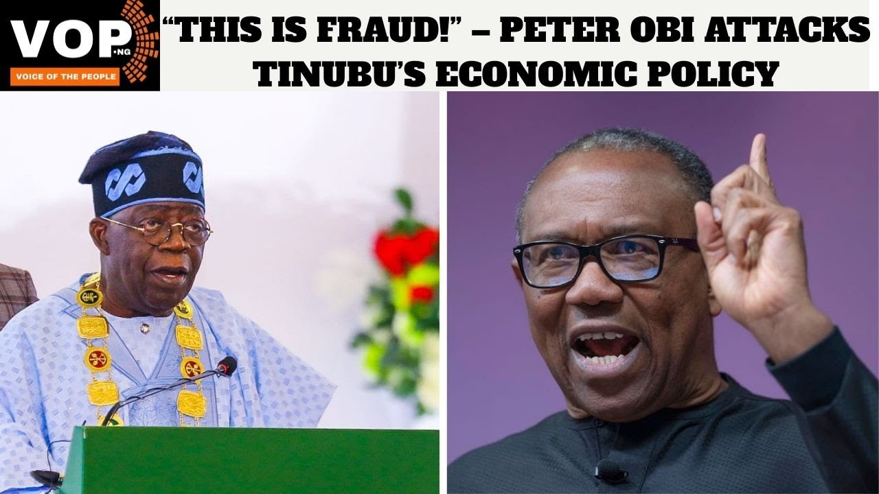 Peter Obi Accuses Tinubu Govt of Fraudulent Fiscal Policy