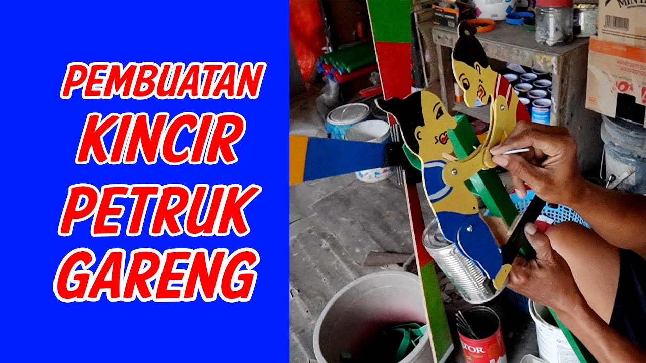 PEMBUATAN KINCIR GARENG PETRUK PERMAINAN TRADISIONAL  SEMAKIN BANYAK DI CARI ORANG
