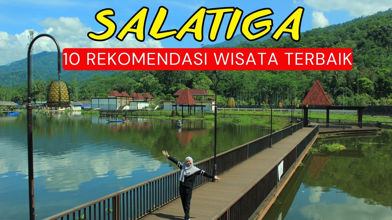 Rekomendasi Berwisata Di Kota Terindah Salatiga | 10 Tempat Wisata Terbaik