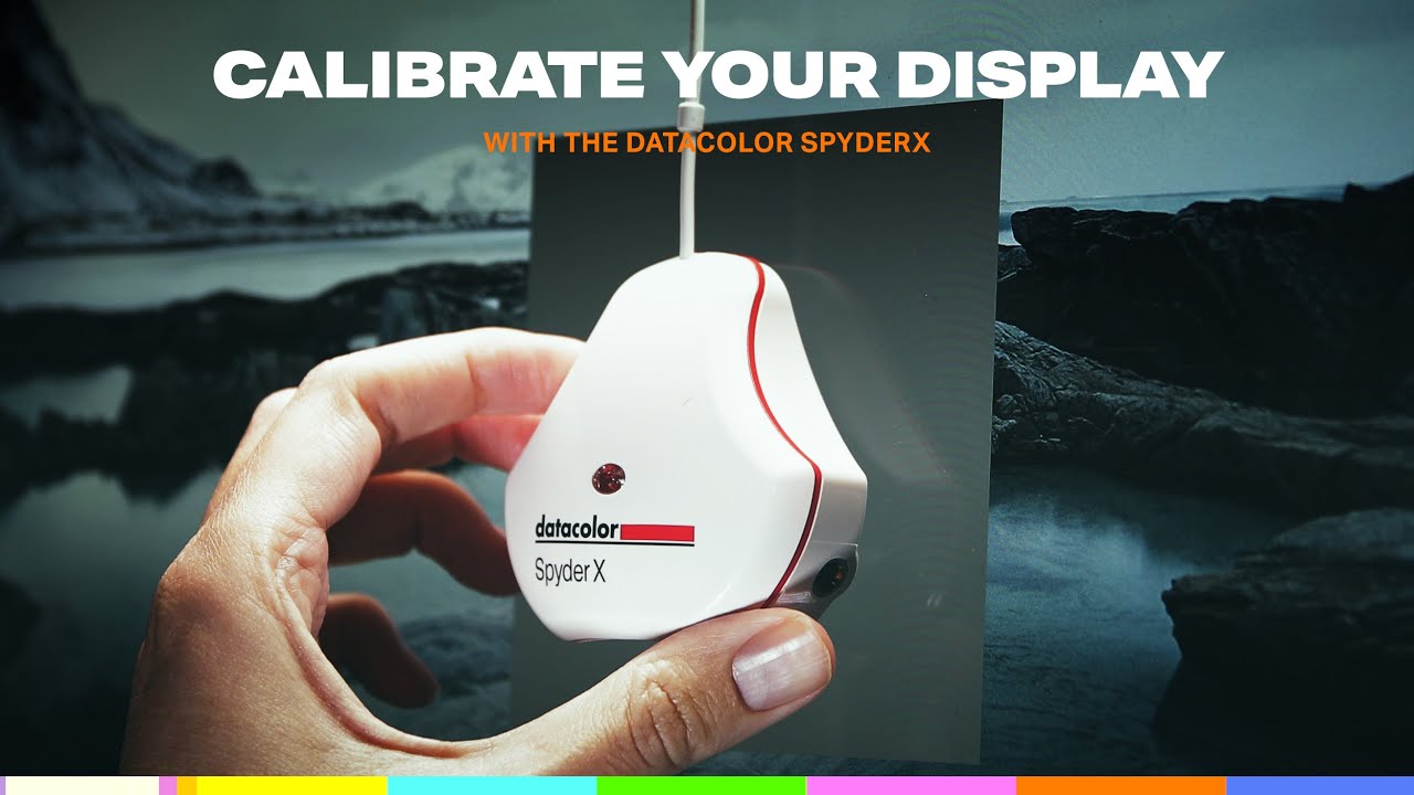 Why you need to calibrate your display / Featuring the Datacolor SpyderX